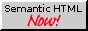 badge saying semantic HTML now!