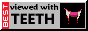 badge saying best viewed with teeth